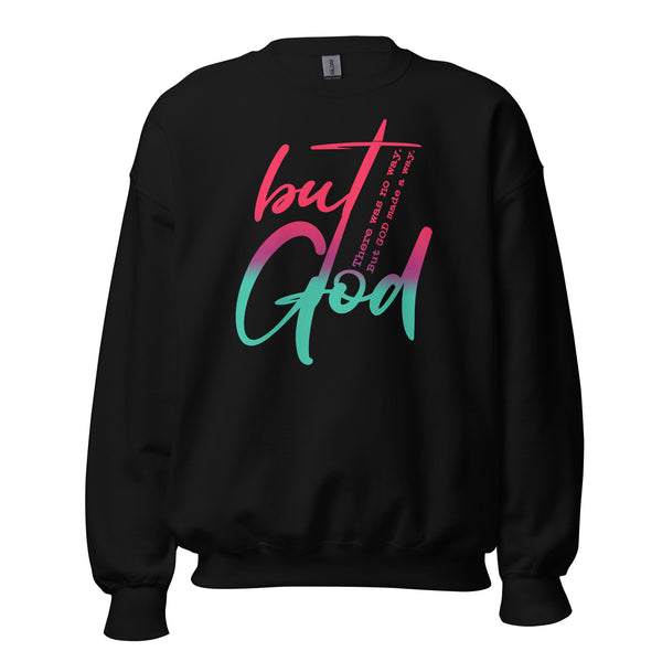 But God Unisex Sweatshirt